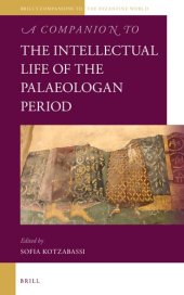 book A Companion to the Intellectual Life of the Palaeologan Period