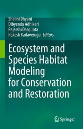 book Ecosystem and Species Habitat Modeling for Conservation and Restoration