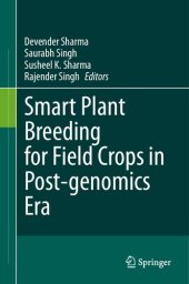 book Smart Plant Breeding for Field Crops in Post-genomics Era