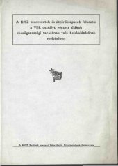 book A KISZ szervezetek éz úttörőcsapatok feladatai a VII. osztályt végzett diákok mezőgazdasági tanulónak való beiskolázásának segítésében