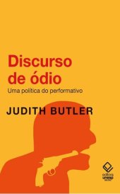 book Discurso de ódio - uma política do performativo - Judith Butler