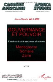 book Gouvernance et pouvoir: Essai sur trois trajectoires africaines: Madagascar, Somalie et Zaïre