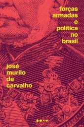 book Forças Armadas e política no Brasil