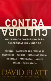 book Contracultura: um chamado compassivo para confrontar um mundo de pobreza, casamento com pessoas do mesmo sexo, racismo, escravidão sexual, imigração, perseguição, aborto, órfãos, pornografia