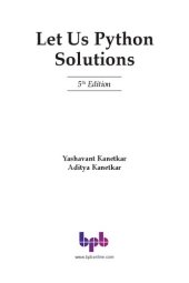 book Let Us Python Solutions -: Learn By Doing - The Python Learning Mantra Solutions to all Exercises in Let Us Python Cross-check Your Solutions (English Edition)