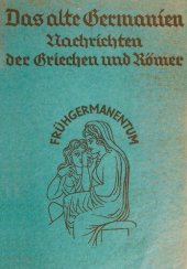 book Das alte Germanien: Die Nachrichten der griechischen und römischen Schriftsteller