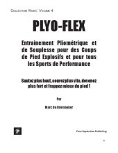 book Le Plyo-Flex: Entrainement Pliométrique et de Souplesse pour des Coups de Pied Explosifs et pour tous les Sports de Performance (Collection Kicks t. 4) (French Edition)