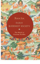 book Early Buddhist Society: The World of Gautama Buddha