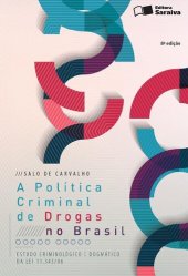 book A POLÍTICA CRIMINAL DE DROGAS NO BRASIL: estudo criminológico e dogmático da lei 11.343/06