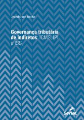 book GOVERNANÇA TRIBUTÁRIA DE INDIRETOS: ICMS, IPI e ISS