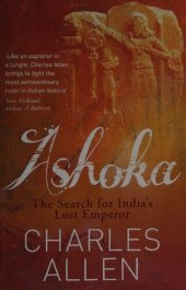 book Ashoka -India's Lost Emperor.