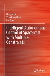 book Intelligent Autonomous Control of Spacecraft with Multiple Constraints