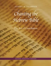 book Chanting the Hebrew Bible: The Art of Cantillation Second Edition, Revised, Expanded