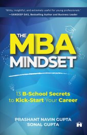 book The MBA Mindset: 13 B-School Secrets to Kick-Start Your Career