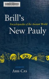 book Brill's New Pauly. Encyclopaedia of the Ancient World (Ark-Cas)