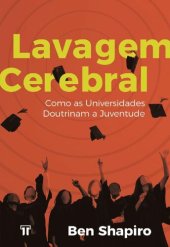 book Lavagem Cerebral: Como as universidades doutrinam a juventude