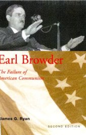 book Earl Browder: The Failure of American Communism