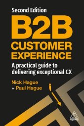 book B2B Customer Experience: A Practical Guide to Delivering Exceptional CX