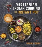 book Vegetarian Indian Cooking with Your Instant Pot