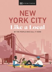 book New York City Like a Local: By the People Who Call It Home (Local Travel Guide)