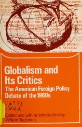 book Globalism and its critics;: The American foreign policy debate of the 1960s