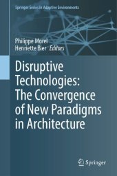 book Disruptive Technologies: The Convergence of New Paradigms in Architecture