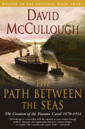 book The Path Between the Seas: The Creation of the Panama Canal, 1870-1914