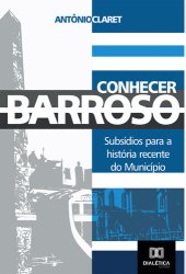 book Conhecer Barroso : subsídios para a história recente do município