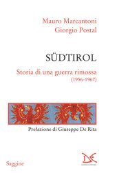 book Südtirol. Storia di una guerra rimossa (1956-1967)