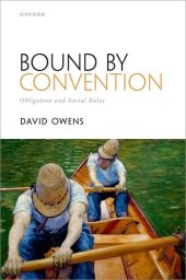 book Bound by Convention: Obligation and Social Rules