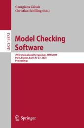 book Model Checking Software: 29th International Symposium, SPIN 2023, Paris, France, April 26–27, 2023, Proceedings