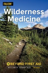 book Wilderness Medicine: Beyond First Aid; 7th Edition