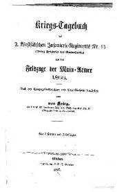 book Kriegs-Tagebuch des 2. Westfälischen Infanterie-Regiments Nr. 15 (Prinz Friedrich der Niederlande) aus dem Feldzuge der Main-Armee 1866