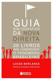 book kkkkkkkkkkkkkkk Guia Bibliográfico da Nova Direita: 39 livros para compreender o fenômeno brasileiro