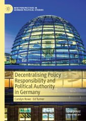 book Decentralising Policy Responsibility and Political Authority in Germany