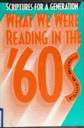 book Scriptures for a Generation: What We Were Reading in the 60s