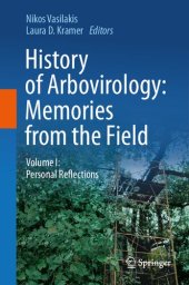 book History of Arbovirology: Memories from the Field: Volume I: Personal Reflections