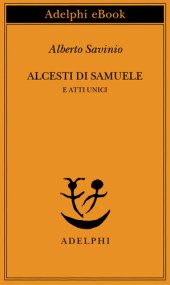 book Alcesti di Samuele e atti unici