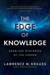 book The Edge of Knowledge: Unsolved Mysteries of the Cosmos