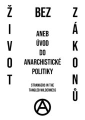 book Život bez zákonů, aneb úvod do anarchistické politiky