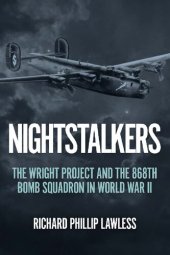 book Nightstalkers: The Wright Project and the 868th Bomb Squadron in World War II