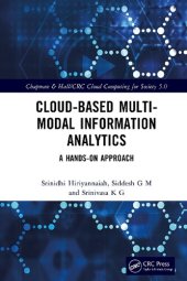 book Cloud-based Multi-Modal Information Analytics: A Hands-on Approach (Chapman & Hall/CRC Cloud Computing for Society 5.0)