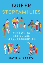 book Queer Stepfamilies: The Path to Social and Legal Recognition