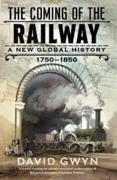 book The Coming of the Railway: A New Global History, 1750-1850