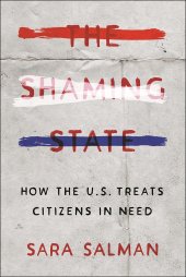 book The Shaming State: How the U.S. Treats Citizens in Need