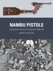 book Nambu Pistols: Japanese military handguns 1900-45