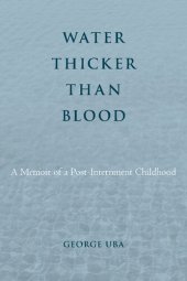 book Water Thicker Than Blood: A Memoir of a Post-Internment Childhood