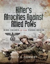 book Hitler's Atrocities Against Allied PoWs: War crimes of the Third Reich