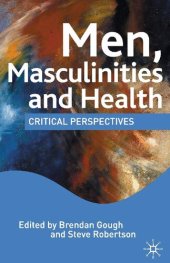 book Men, Masculinities and Health: Critical Perspectives