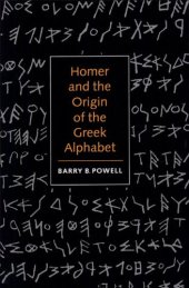 book Homer and the Origin of the Greek Alphabet